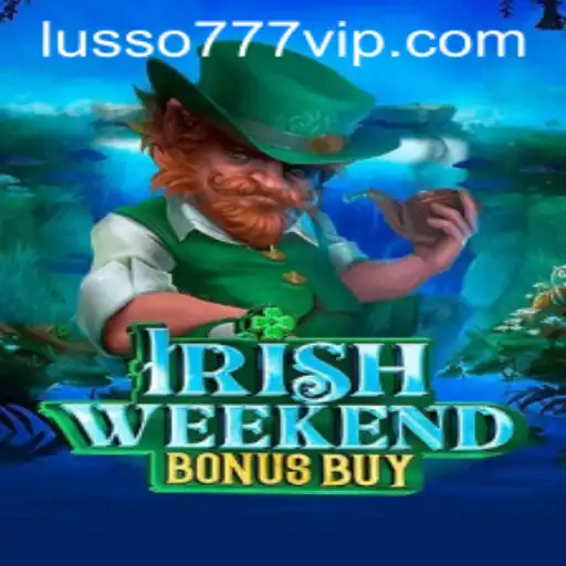 IrishWeekendBonusBuy: Descubra este Novo Slot na LUSSO777.com