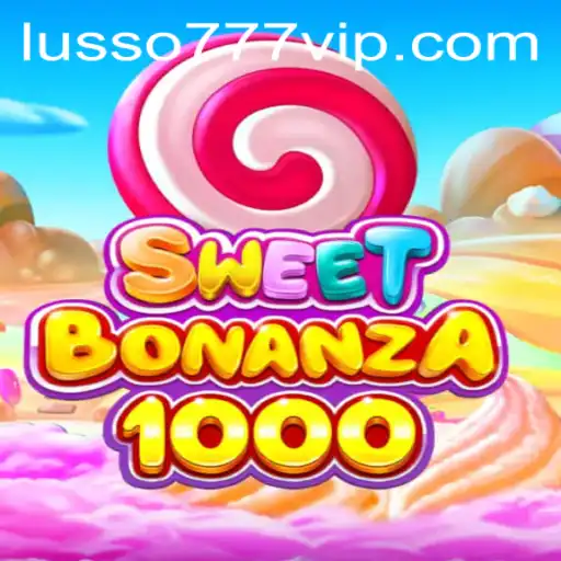 Explorando o Fascinante Mundo de SweetBonanza1000 no LUSSO777.com